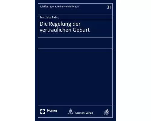 Die Regelung der vertraulichen Geburt