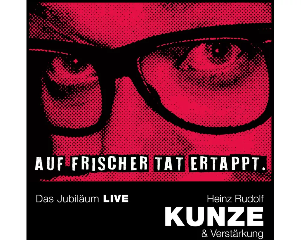 Auf frischer Tat ertappt - Das Jubiläum LIVE