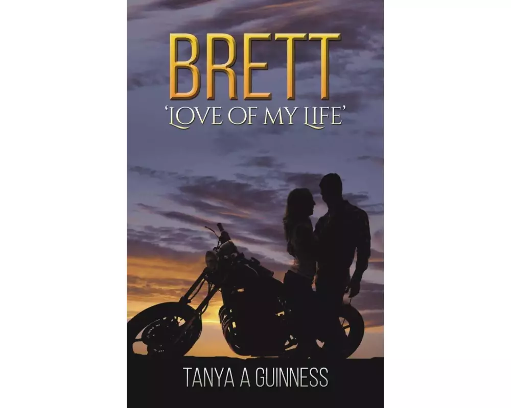 Brett: 'Love of My Life'