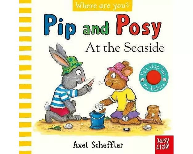 Pip and Posy, Where Are You? At the Seaside (A Felt Flaps Book)