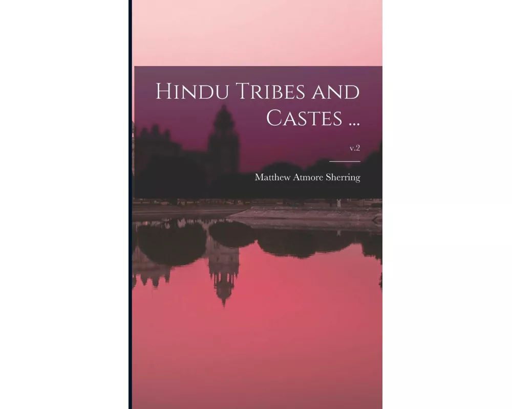 Hindu Tribes and Castes ...; v.2
