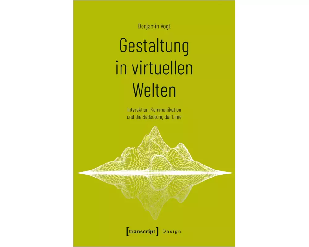 Gestaltung in virtuellen Welten