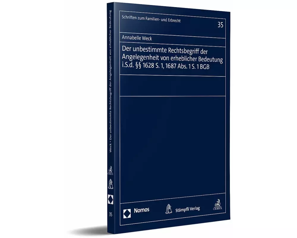Der unbestimmte Rechtsbegriff der Angelegenheit von erheblicher Bedeutung i.S.d. §§ 1628 S. 1, 1687 Abs. 1 S. 1 BGB