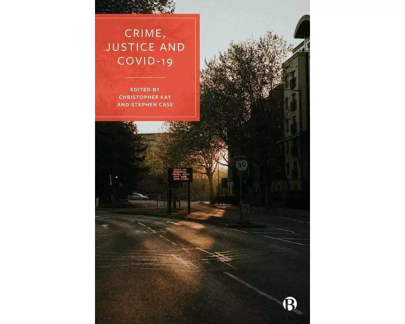 Crime, Justice and COVID-19