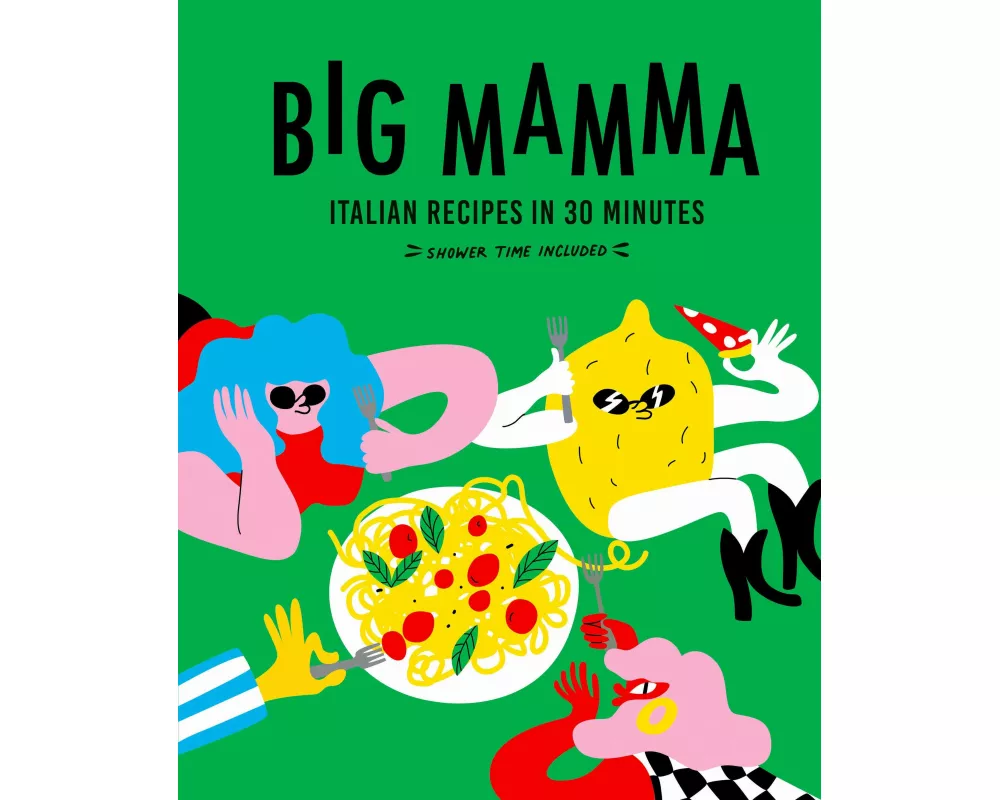 Big Mamma Italian Recipes in 30 Minutes