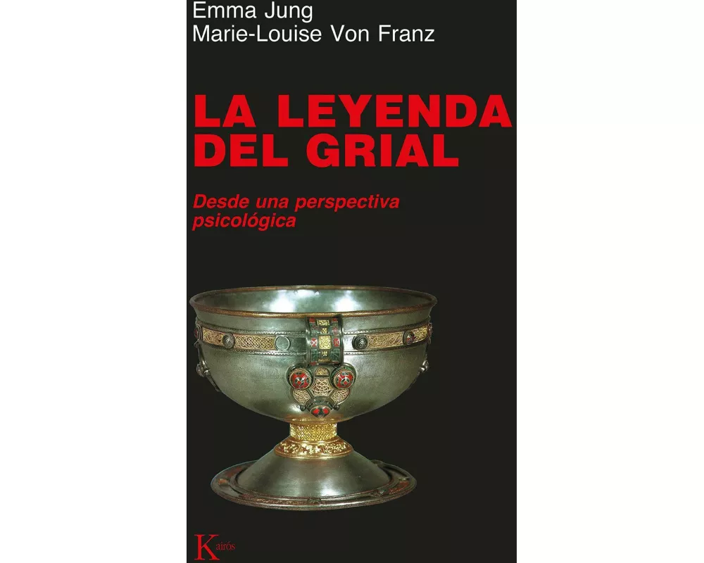 La leyenda del Grial : desde una perspectiva psicológica