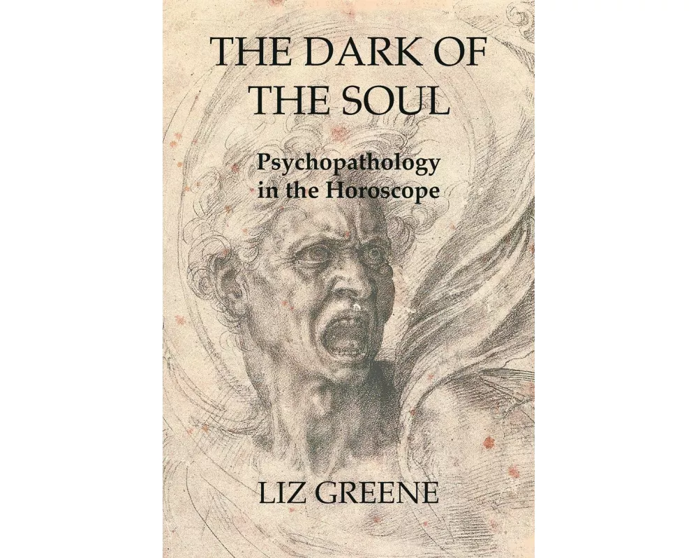 The Dark of the Soul: Psychopathology in the Horoscope