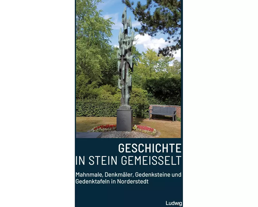 Geschichte in Stein gemeißelt - Mahnmale, Denkmäler, Gedenksteine und Gedenktafeln in Norderstedt