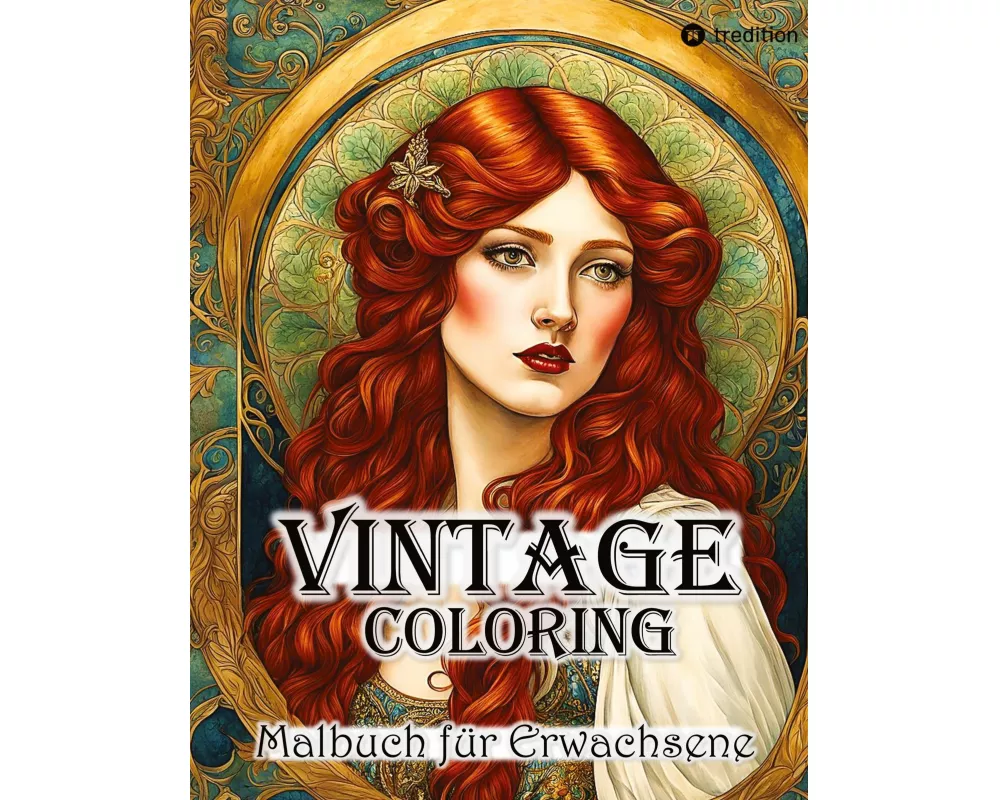 Vintage Coloring Malbuch für Erwachsene Anti-Stress Malbuch für Achtsamkeit und Entspannung Romantik Jugendstil Shabby Chic Retro