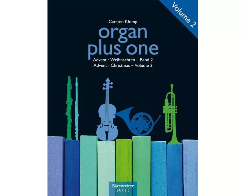 organ plus one: Advent / Weihnachten, Band 2 (Originalwerke und Bearbeitungen für Gottesdienst und Konzert)