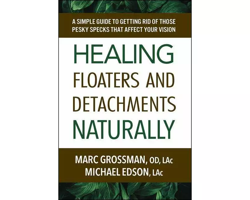 Healing Floaters and Detachments Naturally