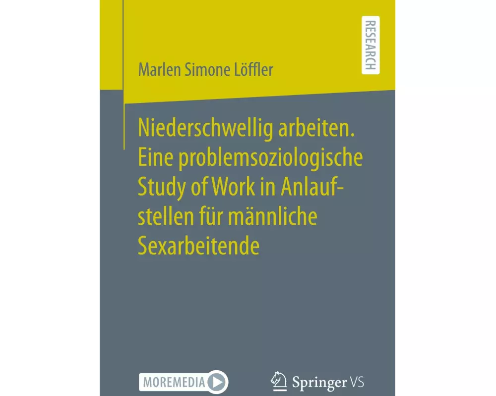 Niederschwellig arbeiten. Eine problemsoziologische Study of Work in Anlaufstellen für männliche Sexarbeitende