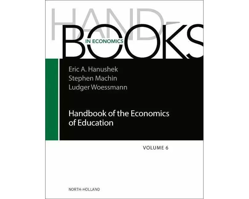 Handbook of the Economics of Education: Volume 6