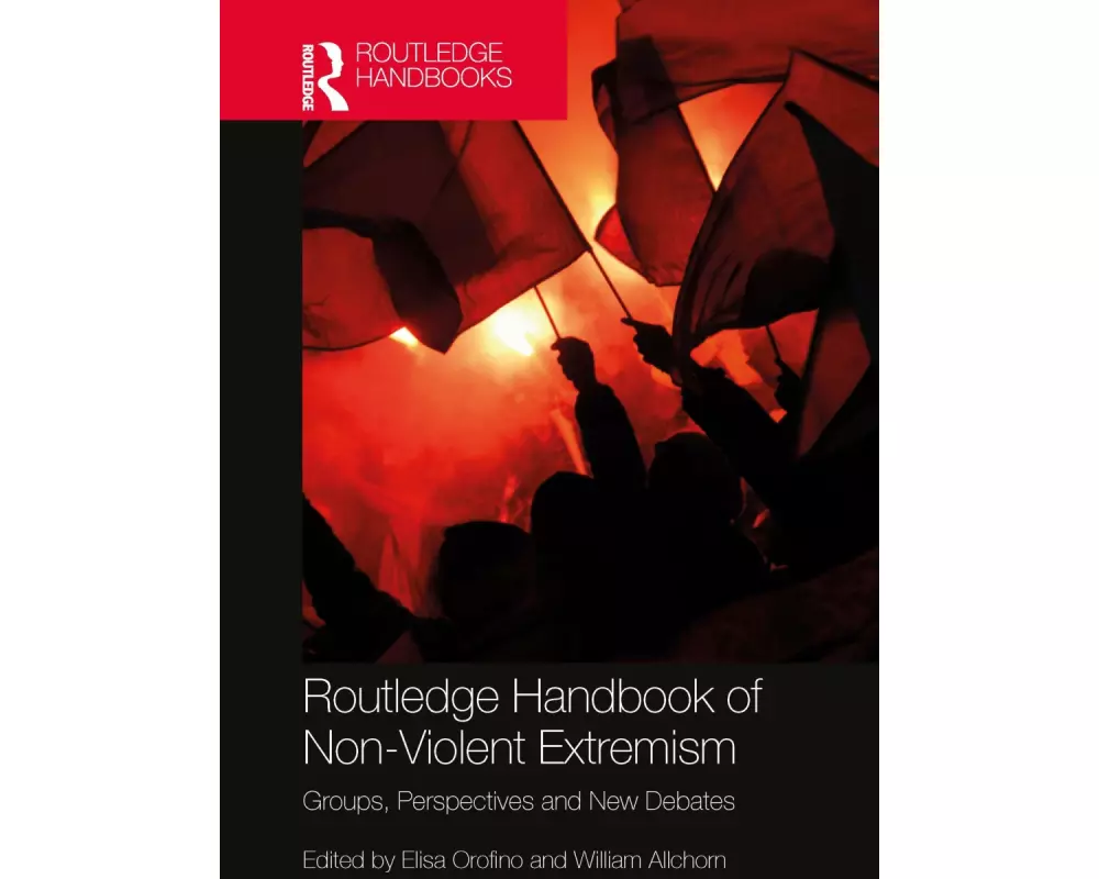 Routledge Handbook of Non-Violent Extremism