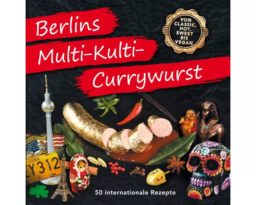 Berlins Multi-Kulti-Currywurst