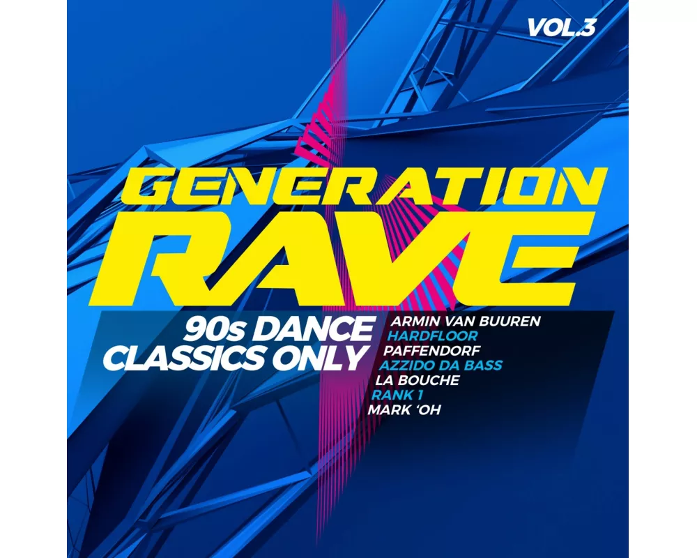 Generation Rave Vol. 3 - 90s Dance Classics Only