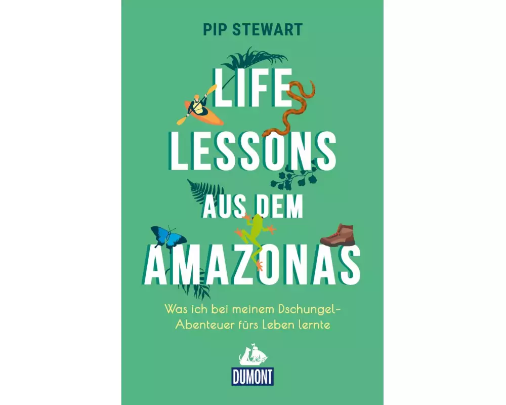 Life Lessons aus dem Amazonas