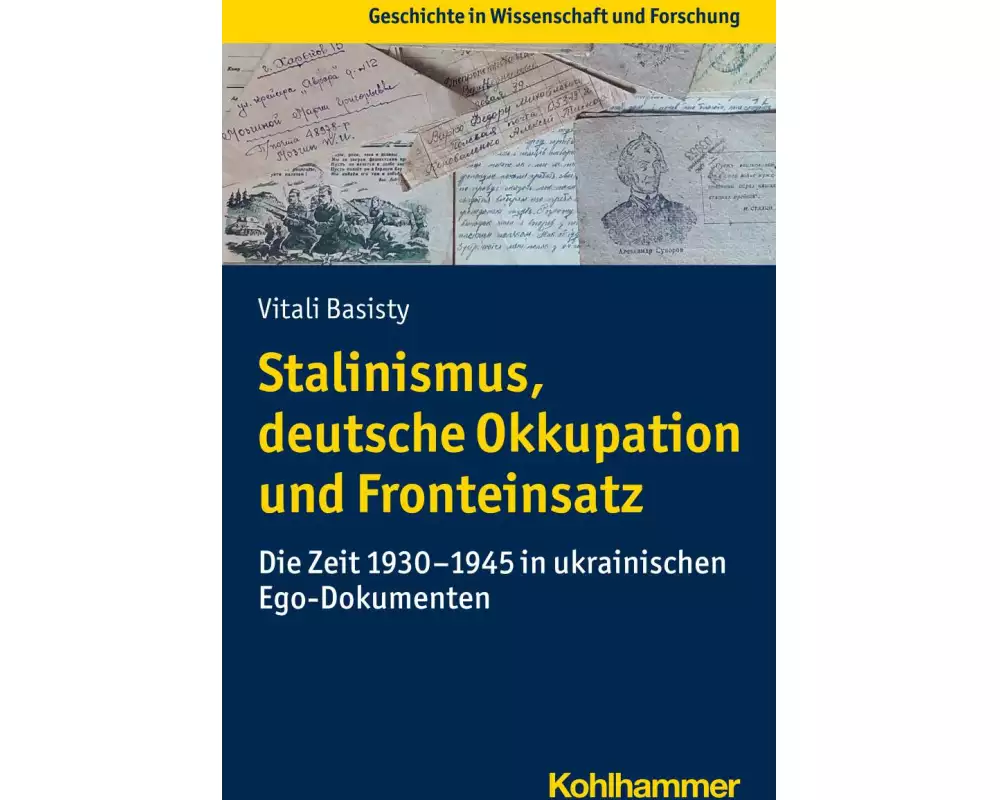 Stalinismus, deutsche Okkupation und Fronteinsatz