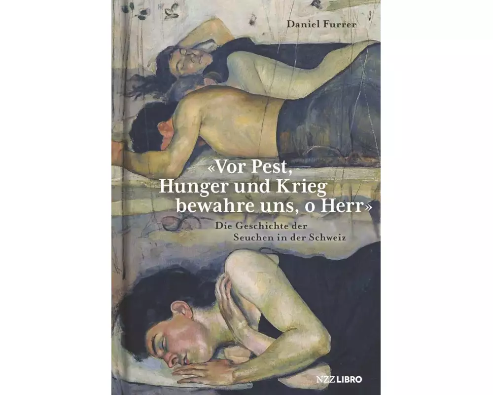 «Vor Pest, Hunger und Krieg bewahre uns, o Herr»