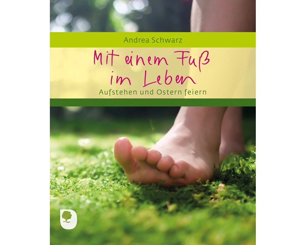 Mit einem Fuß im Leben