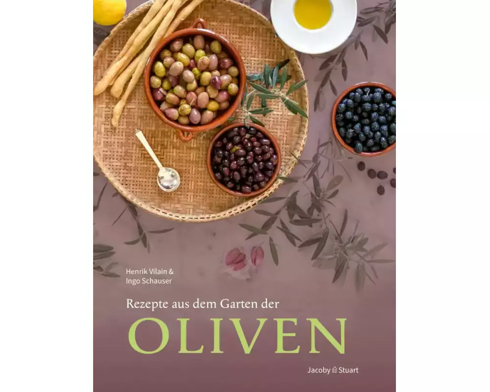 Rezepte aus dem Garten der Oliven
