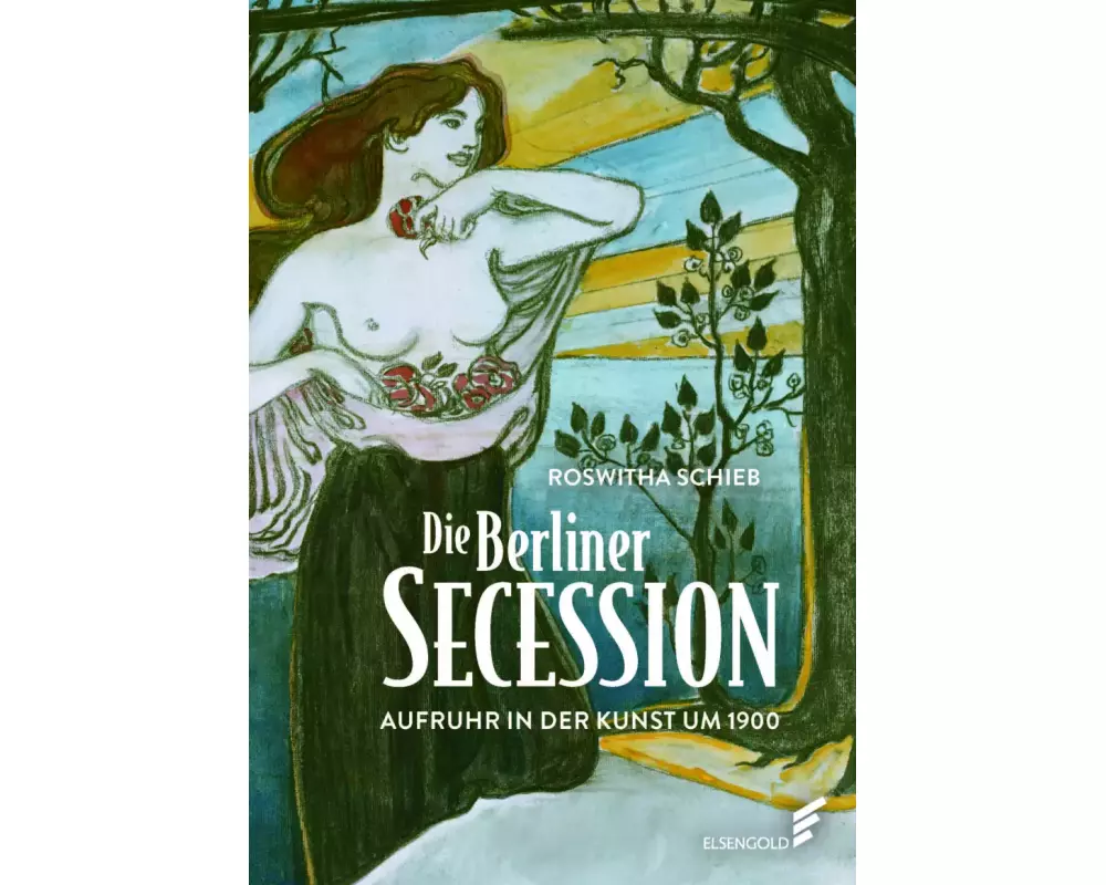 Die Berliner Secession. Aufruhr in der Kunst um 1900
