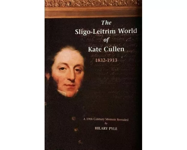 Sligo-Leitrim World of Kate Cullen 1832-1913