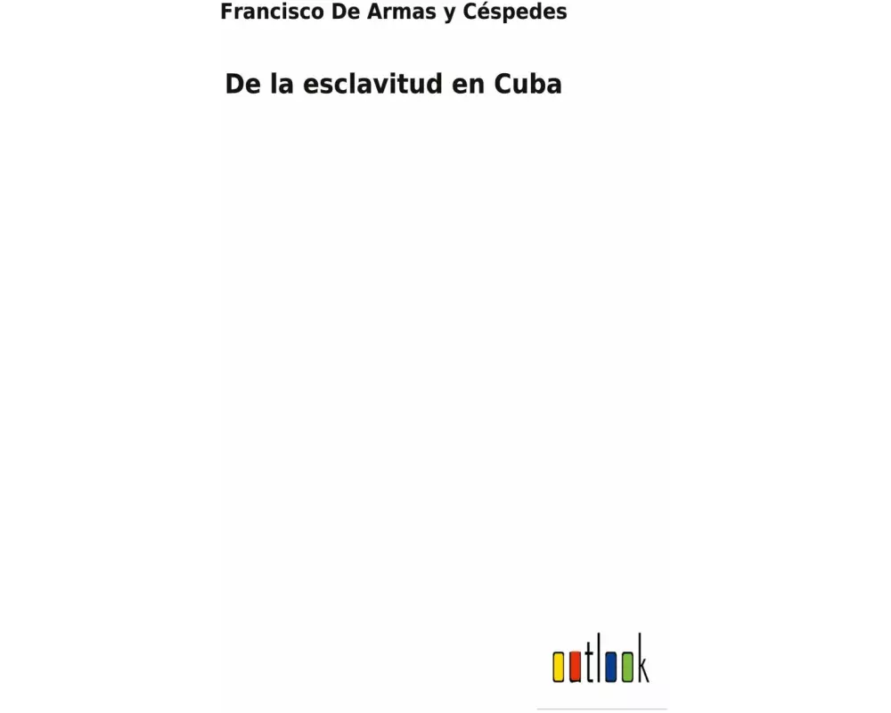 De la esclavitud en Cuba