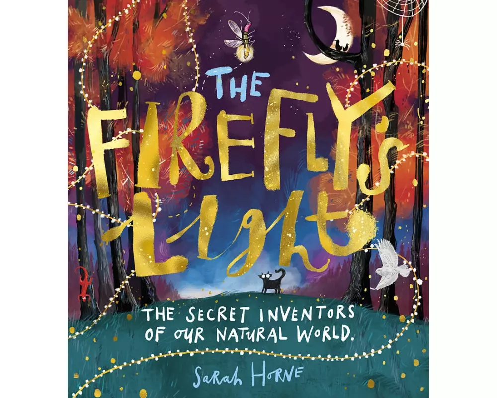 The Firefly's Light: The Secret Inventors of Our Natural World