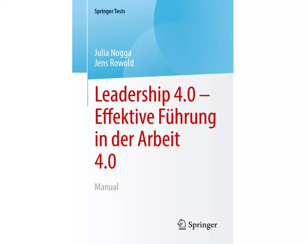 Leadership 4.0 - Effektive Führung in der Arbeit 4.0
