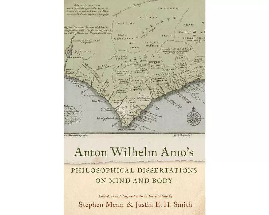 Anton Wilhelm Amo's Philosophical Dissertations on Mind and Body