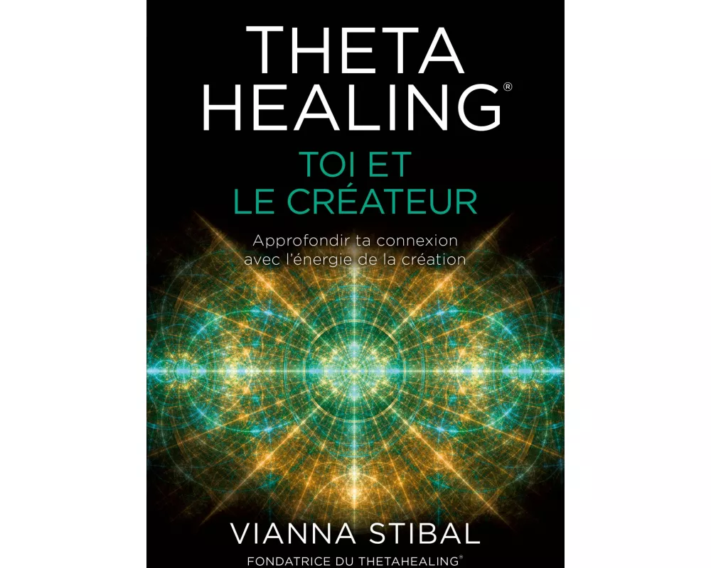 ThetaHealing Toi et le créateur