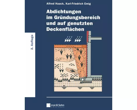 Abdichtungen im Gründungsbereich und auf genutzten Deckenflächen