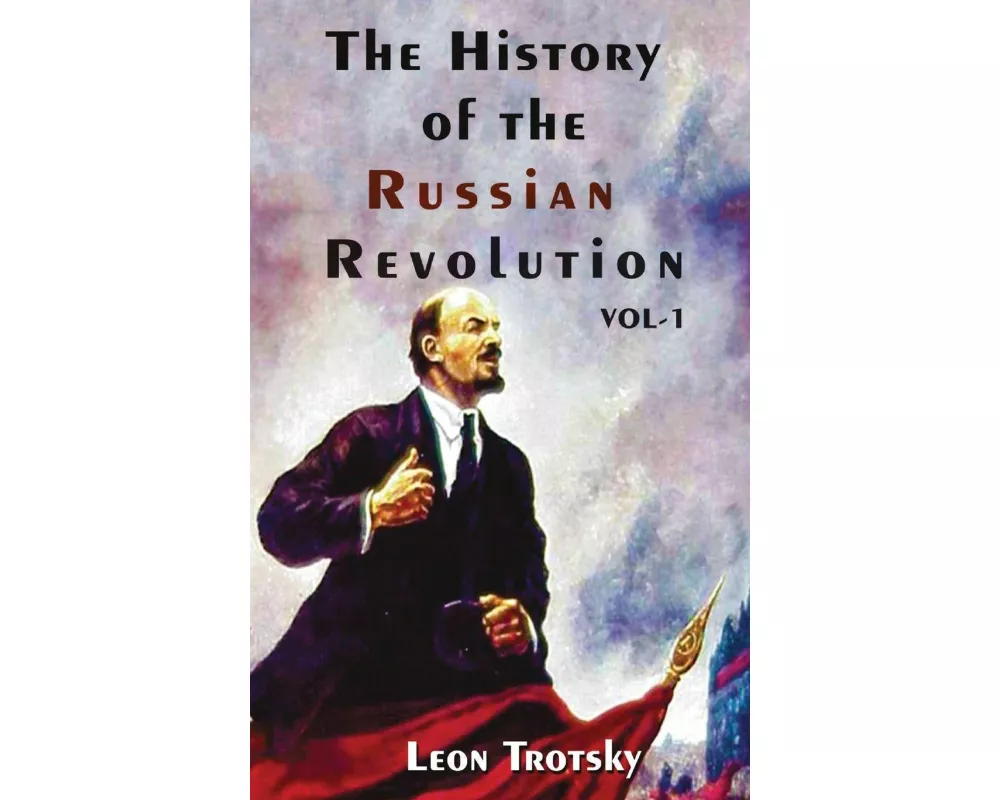 The History of The Russian Revolution Volume-I