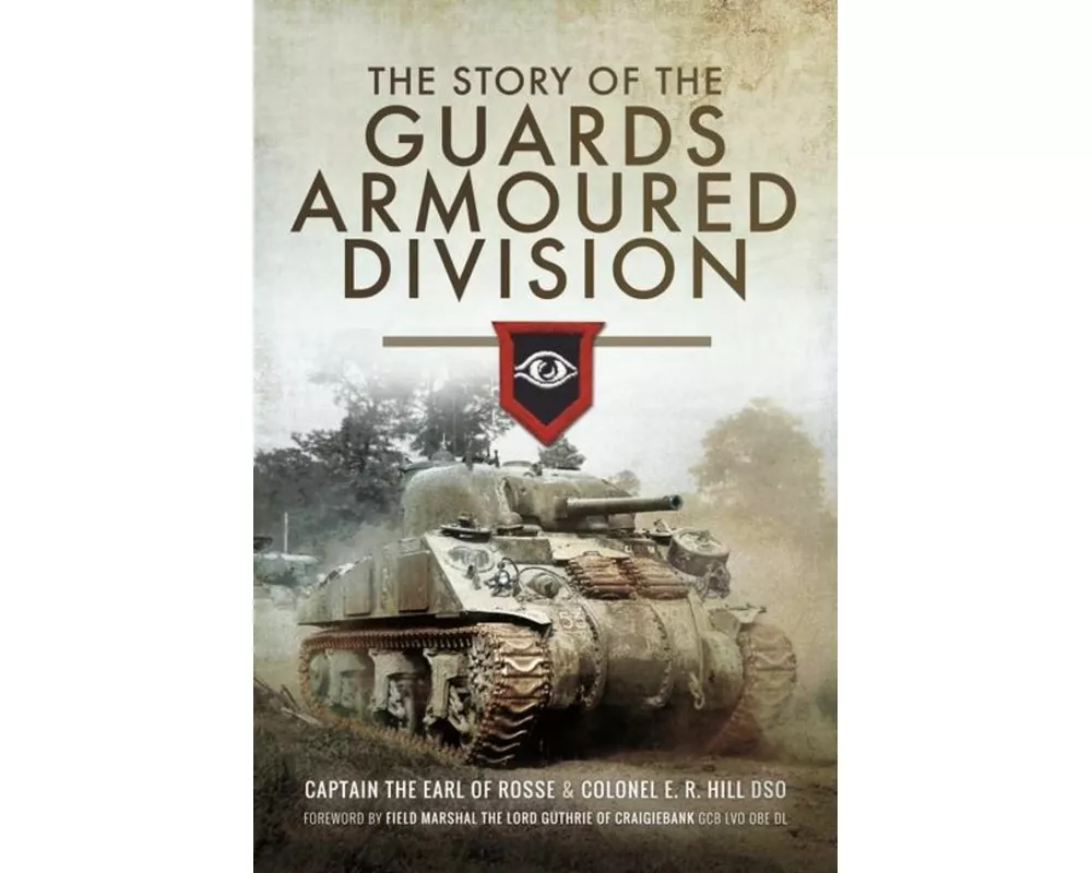 The Story of the Guards Armoured Division