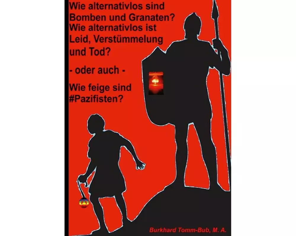 Wie alternativlos sind Bomben und Granaten?