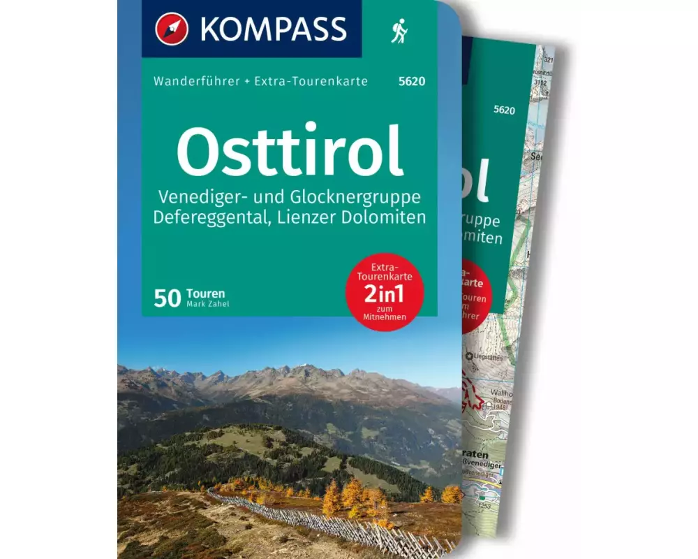 KOMPASS Wanderführer Osttirol, Venediger- und Glocknergruppe, Defereggental, Lienzer Dolomiten, 50 Touren mit Extra-Tourenkarte