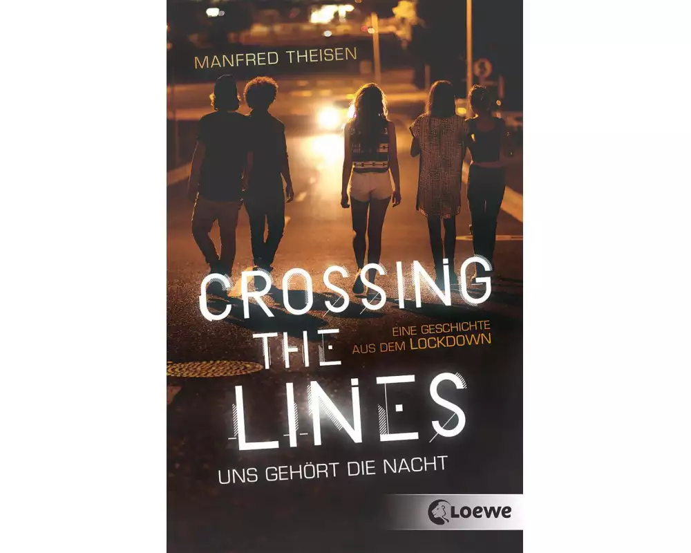 Crossing the Lines - Uns gehört die Nacht