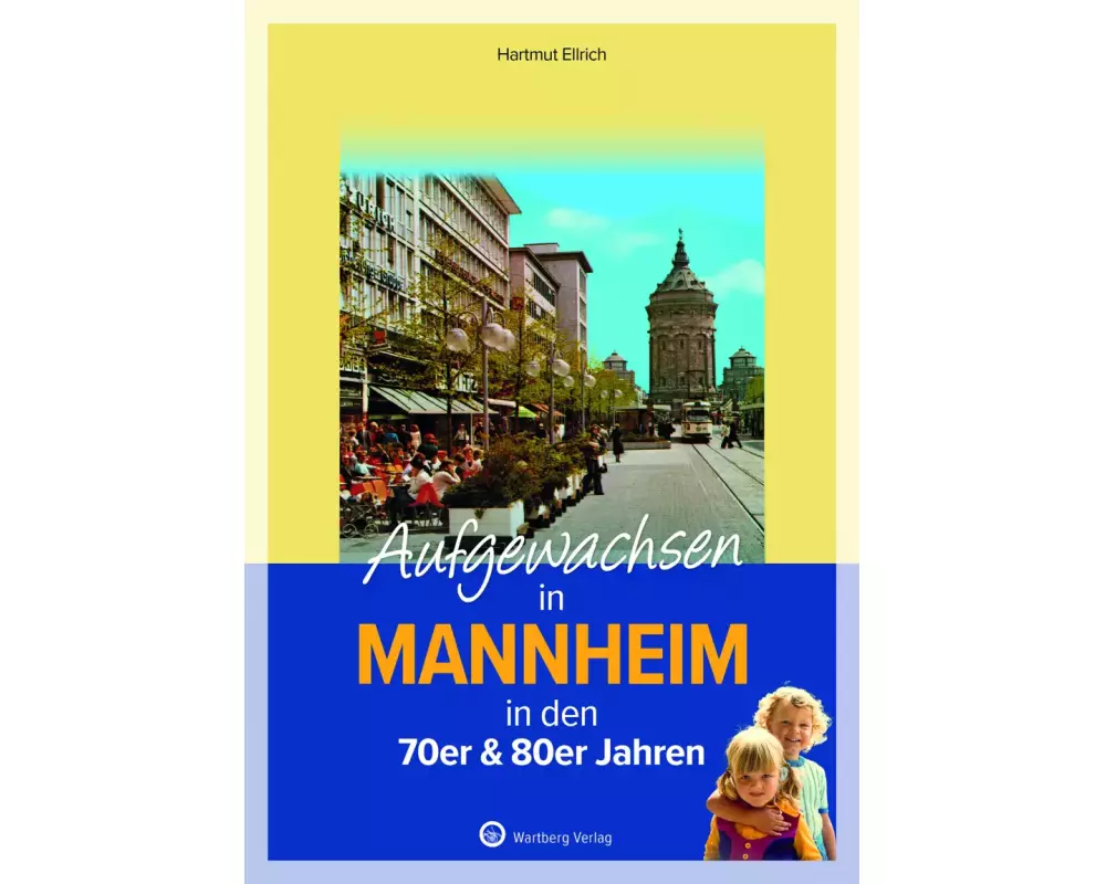 Aufgewachsen in Mannheim in den 70er & 80er Jahren