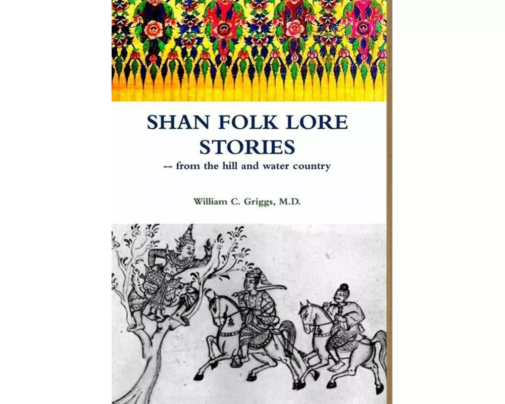 Shan Folk Lore Stories from the Hill and Water Country