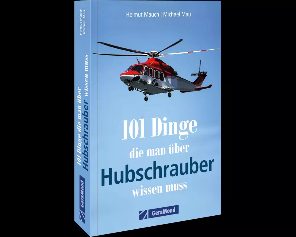 101 Dinge, die man über Hubschrauber wissen muss
