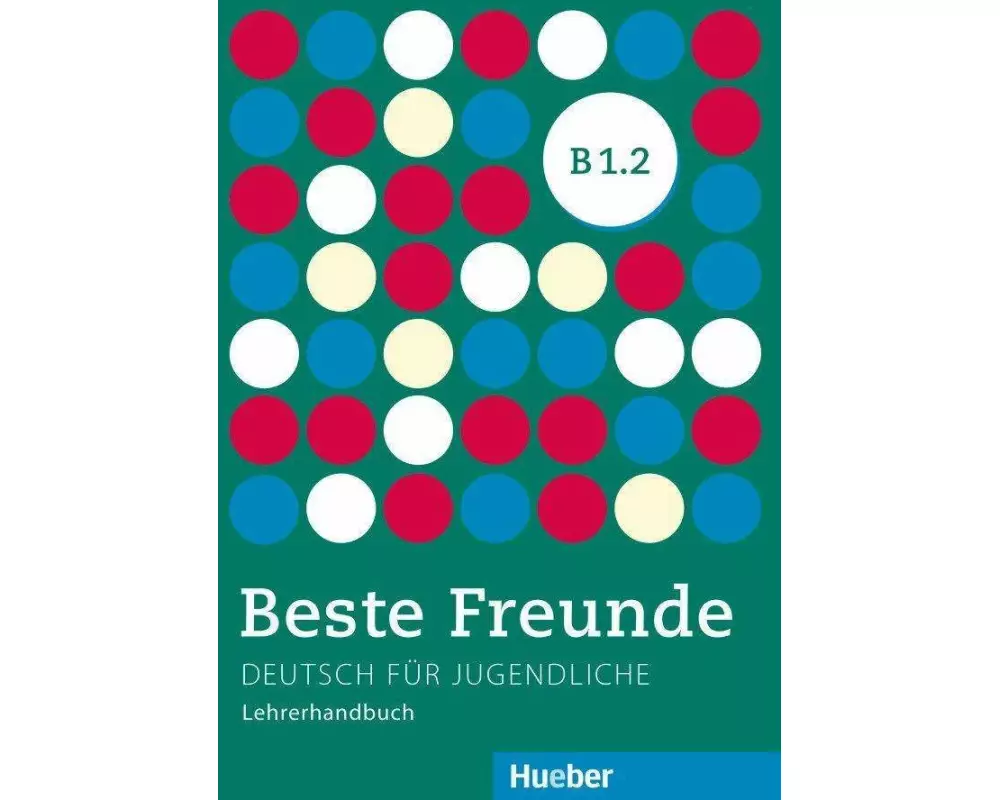 Beste Freunde B1/2. Lehrerhandbuch