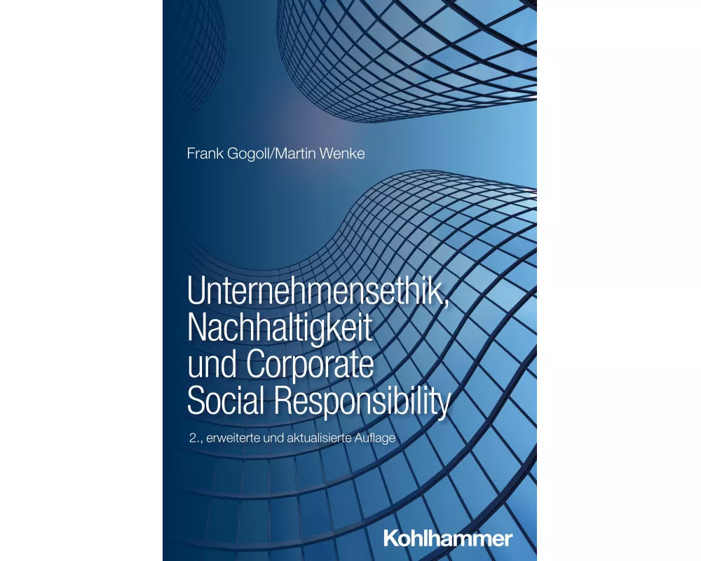 Unternehmensethik, Nachhaltigkeit und Corporate Social Responsibility