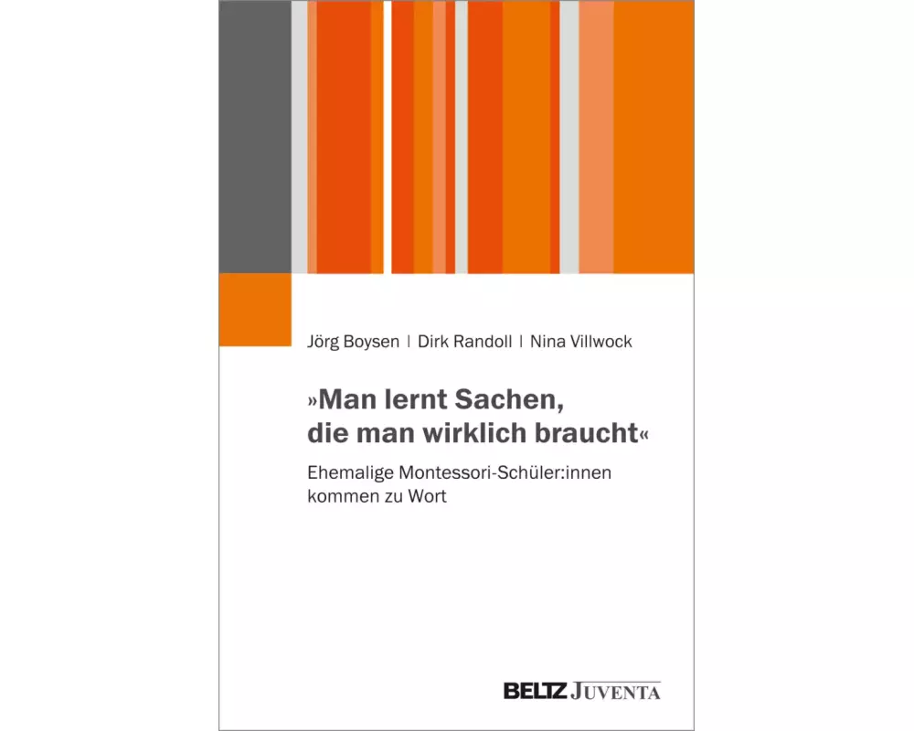 »Man lernt Sachen, die man wirklich braucht«