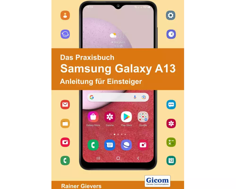 Das Praxisbuch Samsung Galaxy A13 - Anleitung für Einsteiger