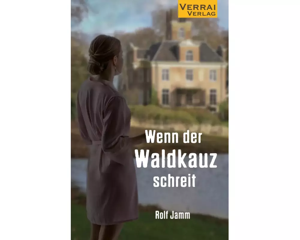 Wenn der Waldkauz schreit
