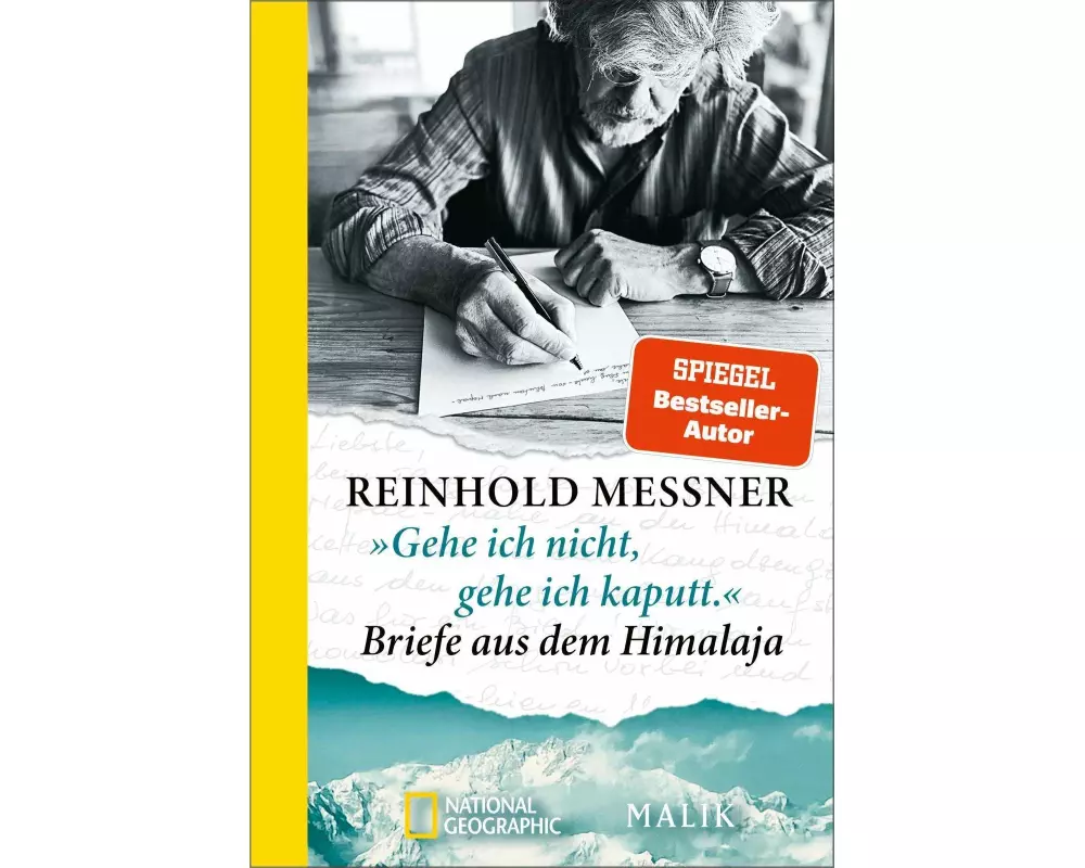 »Gehe ich nicht, gehe ich kaputt.« Briefe aus dem Himalaja