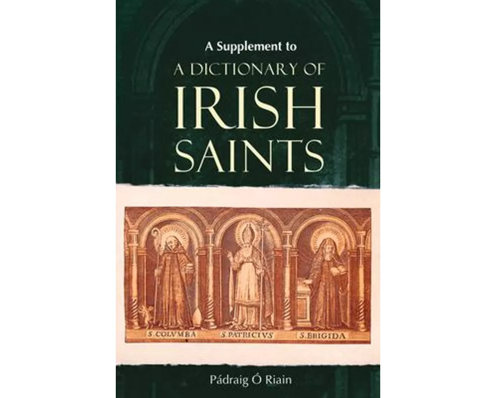 A Supplement to a Dictionary of Irish Saints