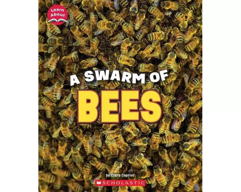 A Swarm of Bees (Learn About: Animals)