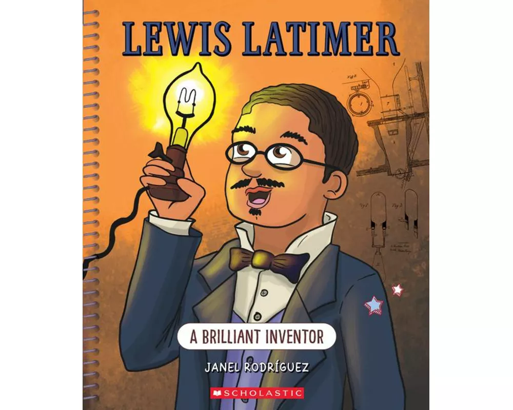 Lewis Latimer: A Brilliant Inventor (Bright Minds)
